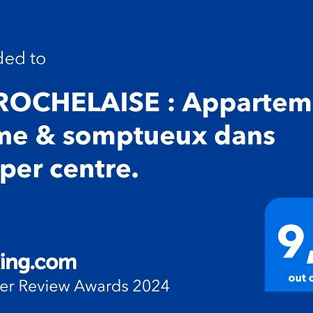 Apartment La Rochelaise : Calme & Somptueux Dans L'hyper Centre.